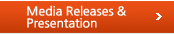 Media Releases & Presentations
